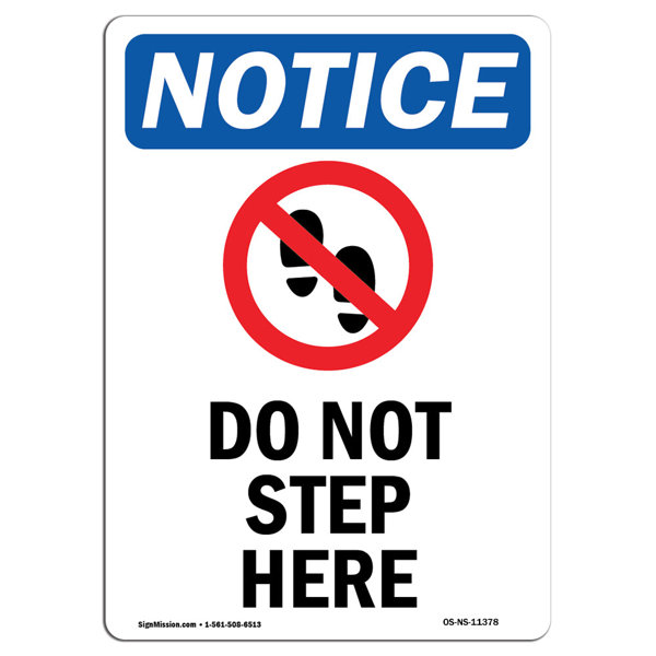 Signmission Osha Notice Do Not Step Here Sign With Symbol Wayfair